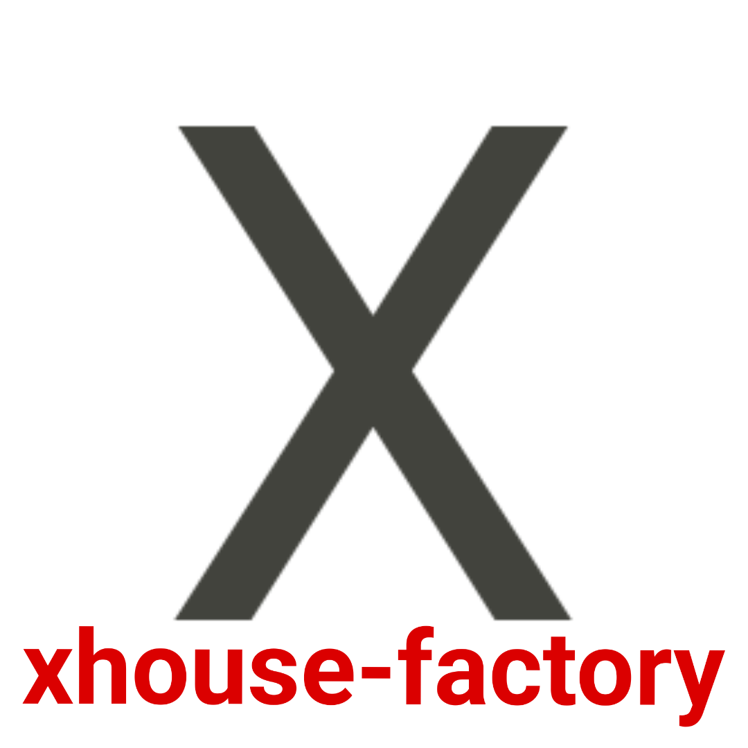 xhouse-factory